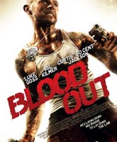 Расплата Смотреть Онлайн / Blood Out [2011]